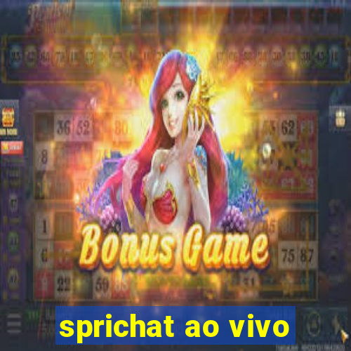 sprichat ao vivo